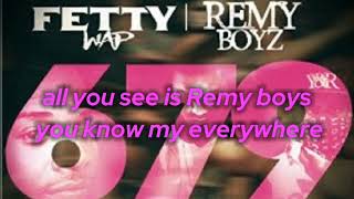 679 lyrics Fetty WapRemy Boyz [upl. by Naivad]