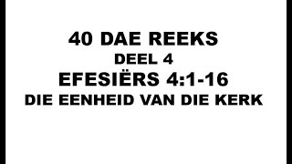 20241006  40 dae deel 4 Die eenheid van die kerk [upl. by Albric81]