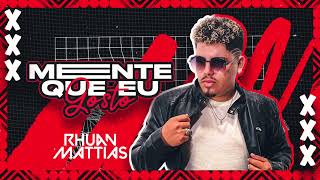 Rhuan Mattias  Mente Que Eu Gosto Áudio Oficial [upl. by Nayrda]