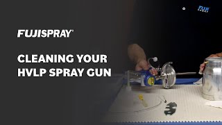 How To  Clean Your Fuji HVLP Spray Gun [upl. by Ryan930]