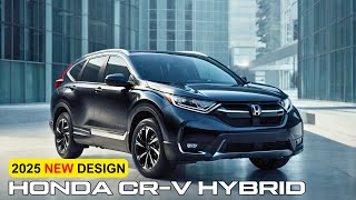 All New 2025 Honda CRV Hybrid Review  Price  Interior And Exterior Redesign [upl. by Flosser]