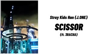 Stray Kids Han JONE  SCISSOR ft 3RACHA HANROMENG Color Coded Lyrics [upl. by Fang]