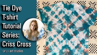 TIE DYE TSHIRT TUTORIAL BEGINNERS SERIES CRISS CROSS PATTERN [upl. by Halullat]