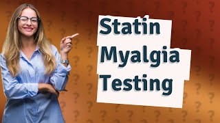 How do you test for myalgia from statins [upl. by Skipp]