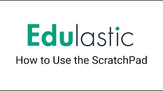 How to Use the Edulastic ScratchPad  For Students [upl. by Nitnilc]