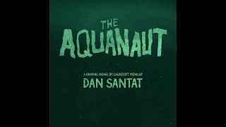 THE AQUANAUT by Dan Santat  ANIMATED BOOK COVER [upl. by Yarehs]