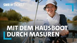 Mit dem Hausboot durch Masuren  SWR Doku [upl. by Rainwater]