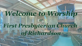 Welcome to First Presbyterian Church of Richardson  September 29 2024 [upl. by Anilag356]