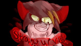 Straight Up Villain Animation Meme [upl. by Warner159]