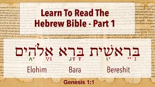 Part 1 Learn To Read The Hebrew Bible [upl. by Aifas50]