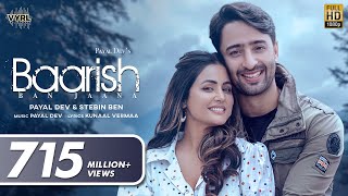 Baarish Ban Jaana Official Video Payal Dev Stebin Ben  Hina Khan Shaheer Sheikh  Kunaal Vermaa [upl. by Cirilo]