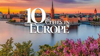 10 Most Beautiful Cities to Visit in Europe 4K  Must See European Gems [upl. by Damour281]