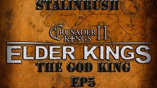 CK2  Elder Kings  God King  EP5 [upl. by Esiuol]