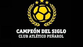 Peñarol  Himno del Campeón del Siglo [upl. by Hatfield]