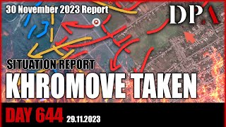 RUSSIAN FORCES CAPTURED KHROMOVE multiple offensive operations reported  Ukraine SITREP D644 [upl. by Nannaihr322]