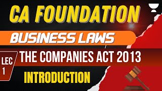 L1  Introduction  The Companies Act 2013  Ultimate Batch for Law amp BCR cafoundation unacademyca [upl. by Moya]