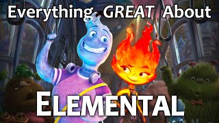 Everything GREAT About Elemental [upl. by Notsuh]