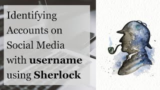 Identifying accounts with username using Sherlock [upl. by Eetnuahs]