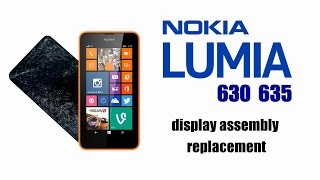 Nokia Lumia 635 Lumia 630  Touch screen Digitizer Glass LCD Display and Frame Disassembly Replace [upl. by Ellasal855]