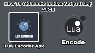 How To Obfuscate Roblox Script Using ASCII Simple Obfuscate Method [upl. by Ihcehcu]