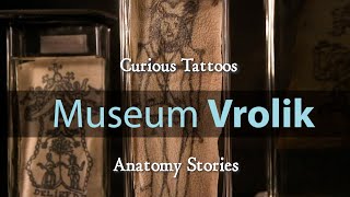 Museum Vrolik  Anatomy Stories 6 Curious Tattoos [upl. by Aicyla]