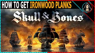 How to Get Ironwood Planks  Skull and Bones [upl. by Meenen]