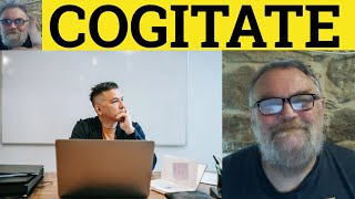 🔵 Cogitate Meaning  Cogitation Examples  Cogitate Defined  Formal Vocabulary Cogitate Cogitation [upl. by Anitahs]