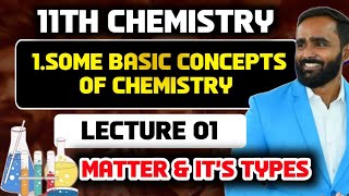 11TH CHEMISTRY1SOME BASIC CONCEPTS OF CHEMISTYLECTURE1 MATTER AND ITS TYPEPRADEEP GIRI SIR [upl. by Vescuso]