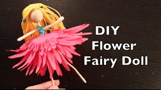 How To Make a Flower Fairy Doll  Easy Doll Making Tutorial  DIY Doll Making [upl. by Ottinger]