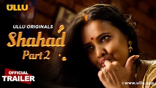 Shahad Part 2  OFFICIAL TRAILER  ULLUapp Originals  Releasing on 23rd September [upl. by Declan352]