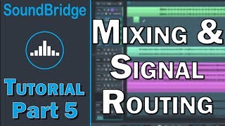 SoundBridge Tutorial Part 5 – Mixer View and Signal Routing [upl. by Anovahs]