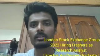 London Stock Exchange Group 2022 Hiring Freshers as Research Analyst  Fresher AnyDegree Graduate [upl. by Nnaytsirk]