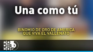 Una Como Tú Binomio De Oro De América  Audio [upl. by Akimert]