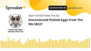 Discontinued Pickled Eggs From The 90s S8E27 [upl. by Engelbert467]