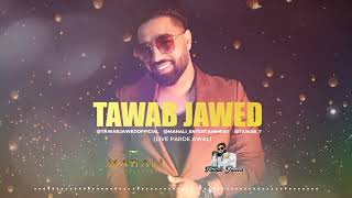 Tawab Jawed Live Parde Awal 2023 WeddingSeriespardeawal [upl. by Nillor]