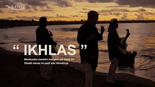 Vagetoz  Ikhlas Official Music Video [upl. by Nosae]