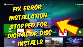 How To Fix Xbox One  Series XS Error quotInstallation Stopped For Digital Or Disc Installsquot  2024 [upl. by Ayet]