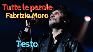 Tutte le parole  Fabrizio Moro  Testo [upl. by Eatnhoj623]