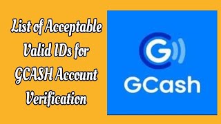 List of Accetable Valid IDs for GCASH Account Verification  Zaiveeyh Shy [upl. by Antonella]