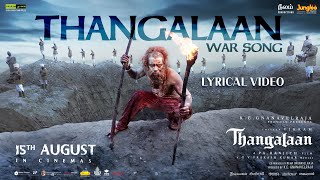 Thangalaan War  Song Lyrical Tamil  Thangalaan  Chiyaan Vikram  Pa Ranjith  GV Prakash Kumar [upl. by Sivert]