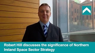 Northern Ireland Space Sector Strategy  Robert Hill [upl. by Aik]