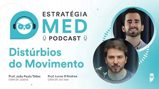 Distúrbios do Movimento  Podcast Estratégia MED  Neurologia para Residência Médica [upl. by Ycat]