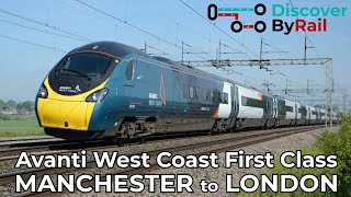 Avanti West Coasts NEW First Class  Manchester Piccadilly to London Euston [upl. by Asilej]