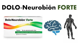 🔴 DOLONEUROBIÓN FORTE  PARA QUÉ SIRVE Vitaminas B1 B6 y B12  Beneficios para nuestro organismo [upl. by Chill]