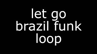 let go ark patrol brazilian funk ali beats loop [upl. by Notrab]