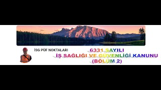 11 6331 SAYILI KANUN BÖLÜM 2Dr Tevfik ÜNALDI [upl. by Tuesday]