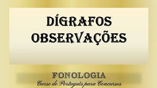 Dígrafos  Observações  Fonologia  Curso de Português para Concursos  Aula 08 [upl. by Dedric869]