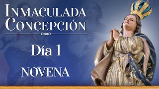 Novena a la Inmaculada Concepción de la Virgen 🌹 Día 1 novena [upl. by Plantagenet]