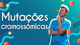 Mutações cromossômicas  Brasil Escola [upl. by Hachman]