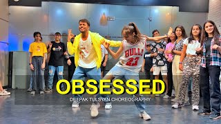 Obsessed 😍✨ Full Class Video  Deepak Tulsyan Dance Choreography  G M Dance Centre [upl. by Enautna]